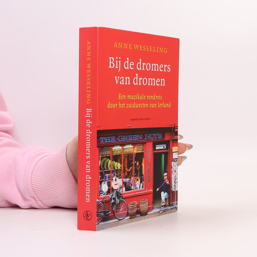 Anne M.C. Wesseling Bij de dromers van dromen
