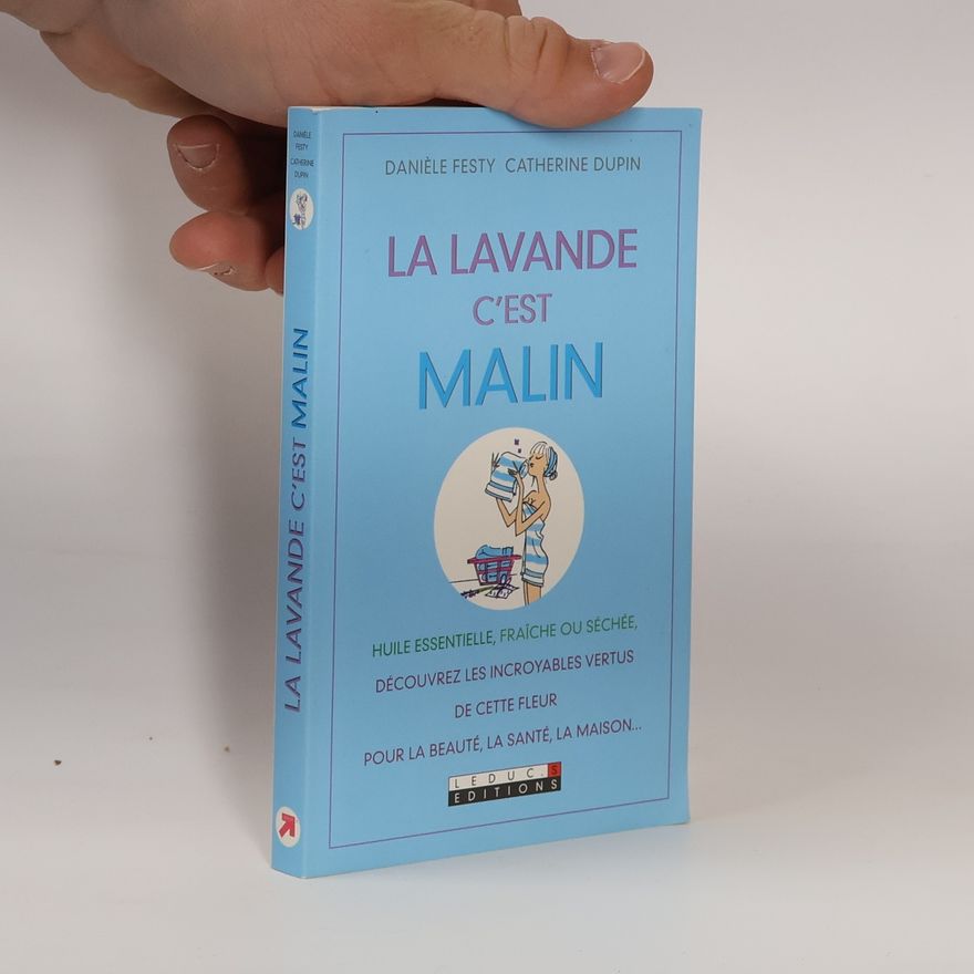 Catherine Dupin La lavande, c'est malin