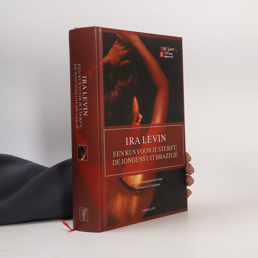 Ira Levin Een kus voor je sterft / De jongens uit Brazilië / druk 1