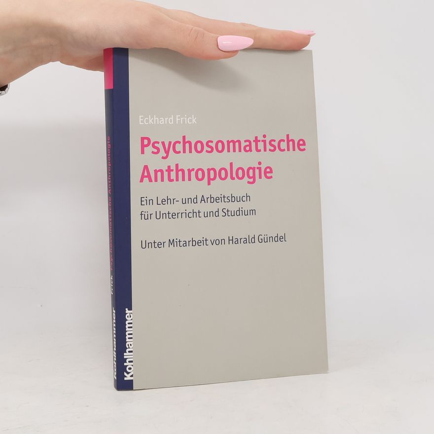 Harald Gündel Psychosomatische Anthropologie