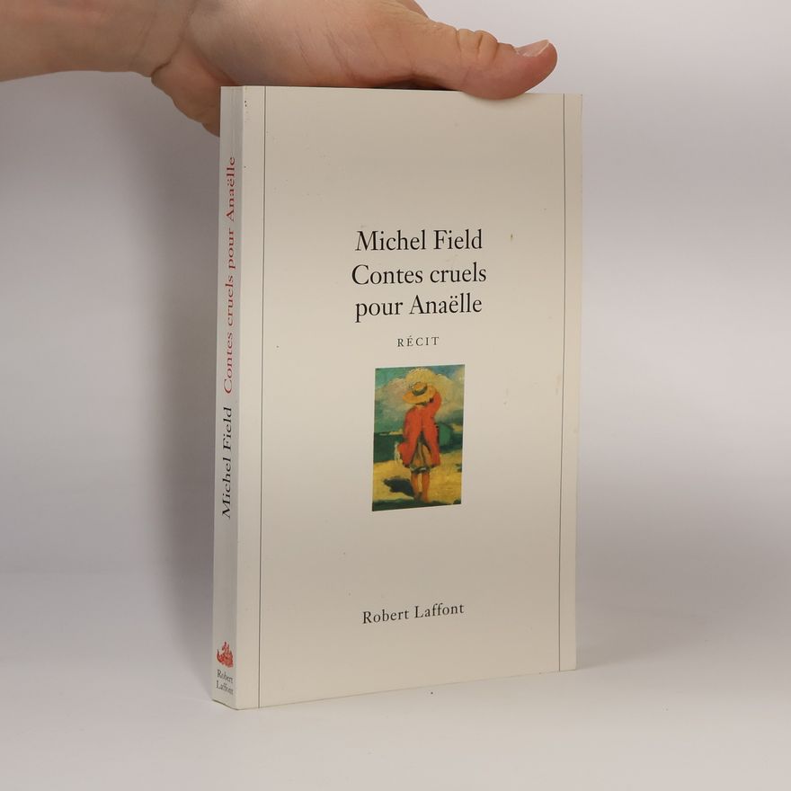 Michel Field Contes cruels pour Anaëlle