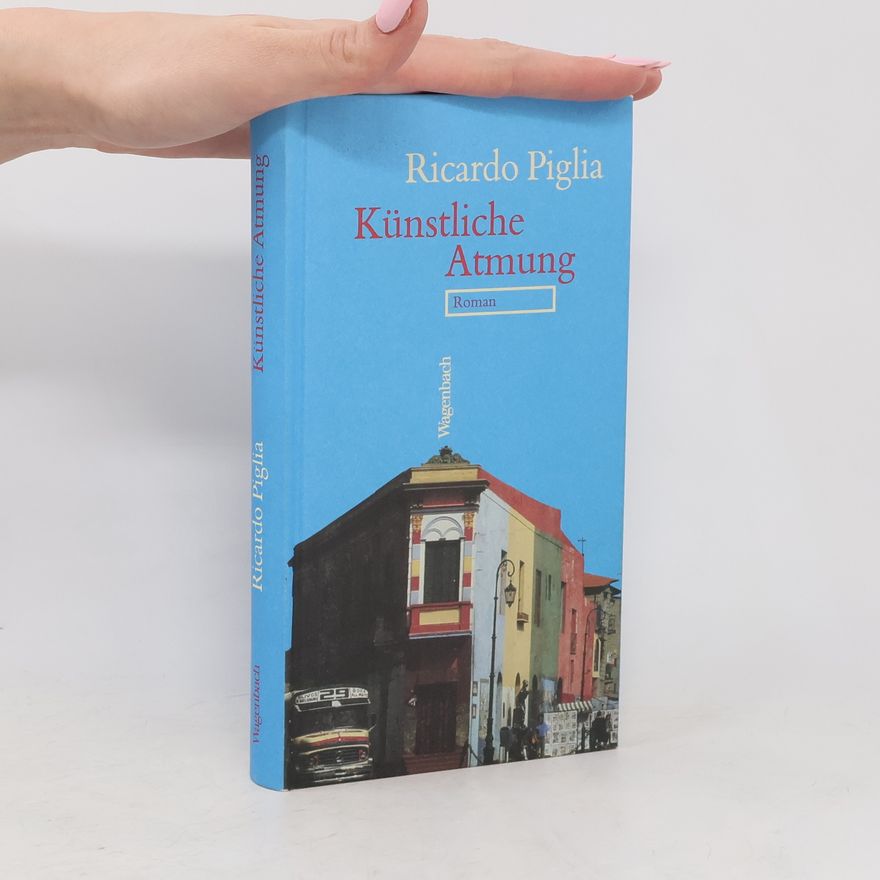 Ricardo Piglia Künstliche Atmung