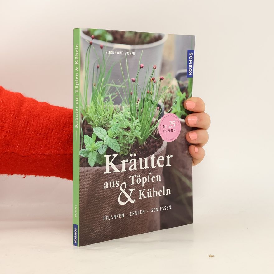 Burkhard Bohne Kräuter aus Töpfen & Kübeln