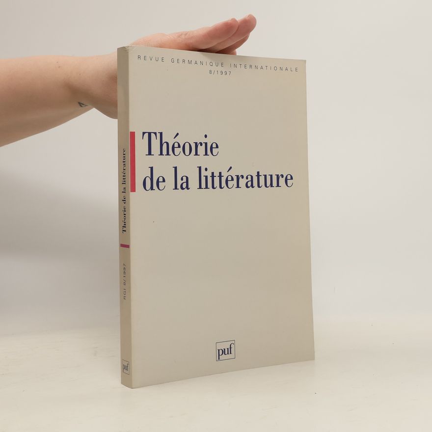 Collectif d'auteurs Revue Germanique Internationale - 8/1997: Théorie de la littérature
