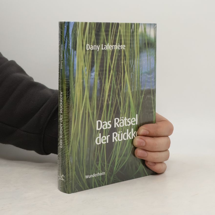 Dany Laferrière Das Rätsel der Rückkehr