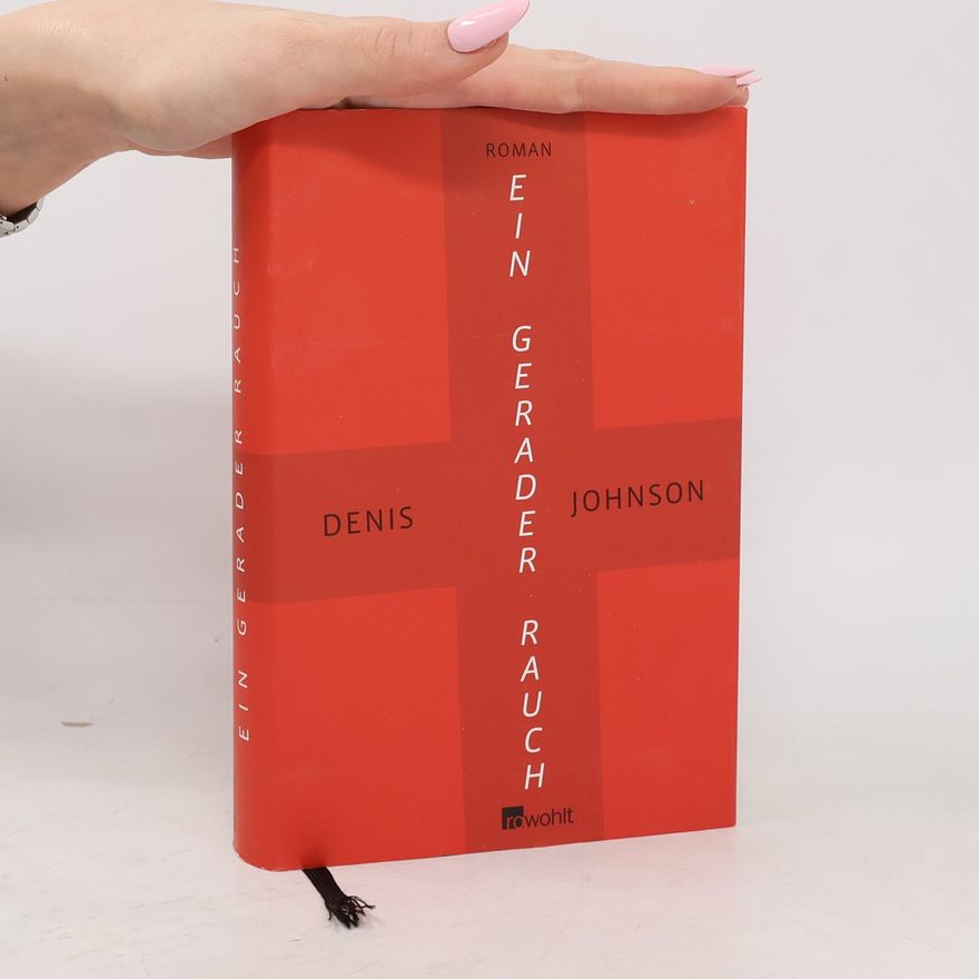 Denis Johnson Ein gerader Rauch