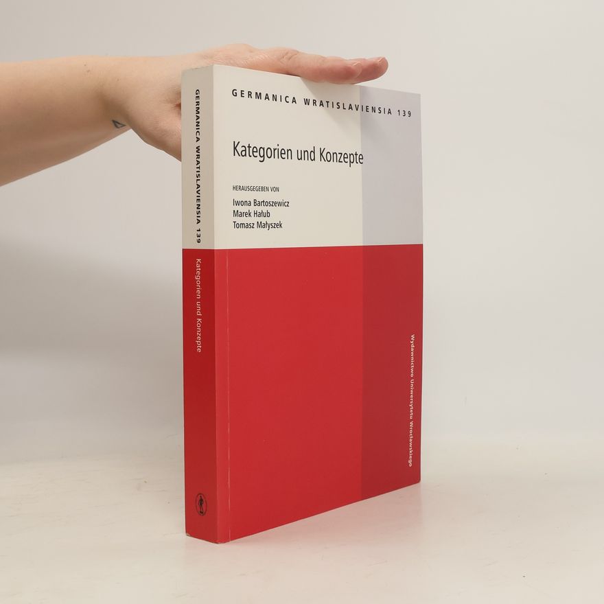 Marek Halub Germanica Wratislaviensia - 139: Kategorien und Konzepte