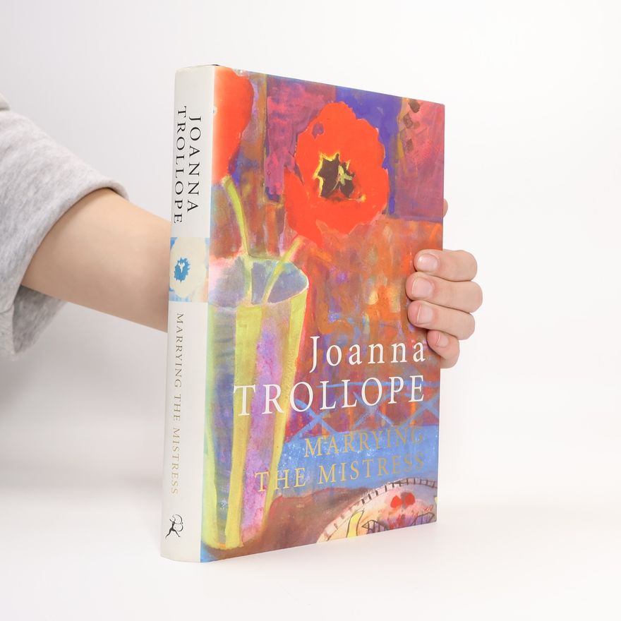 Joanna Trollope Marrying the Mistress