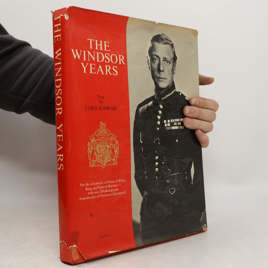 Lord Kinross The Windsor Years