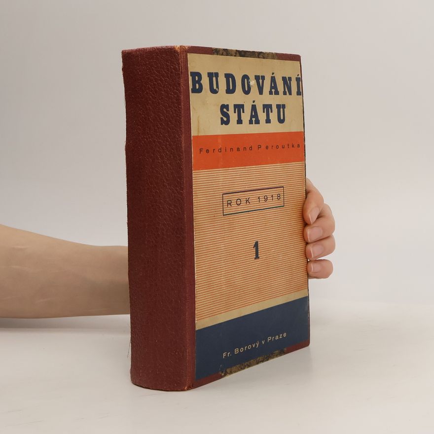 Ferdinand Peroutka Budování státu. Díl 1