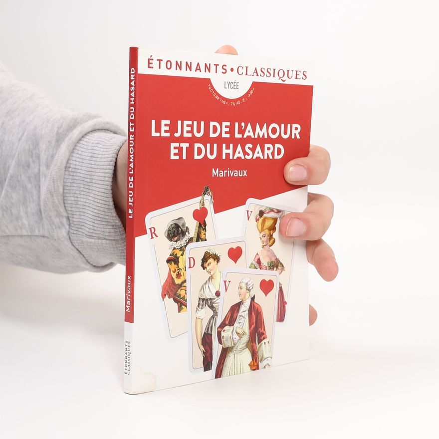 Pierre de Marivaux Le Jeu de l'amour et du hasard