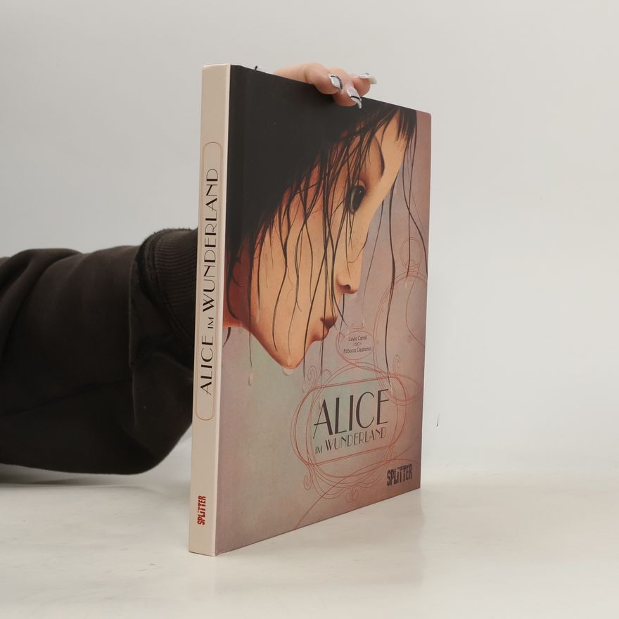 Rébecca Dautremer Alice im Wunderland (illustrierter Roman)