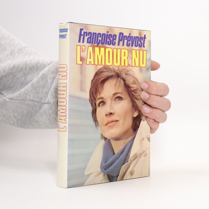 Françoise Prévost L'amour nu : roman