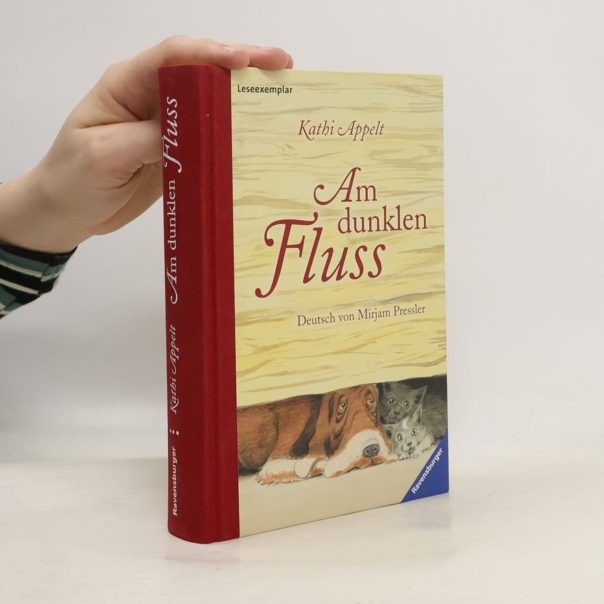 Kathi Appelt Am dunklen Fluss