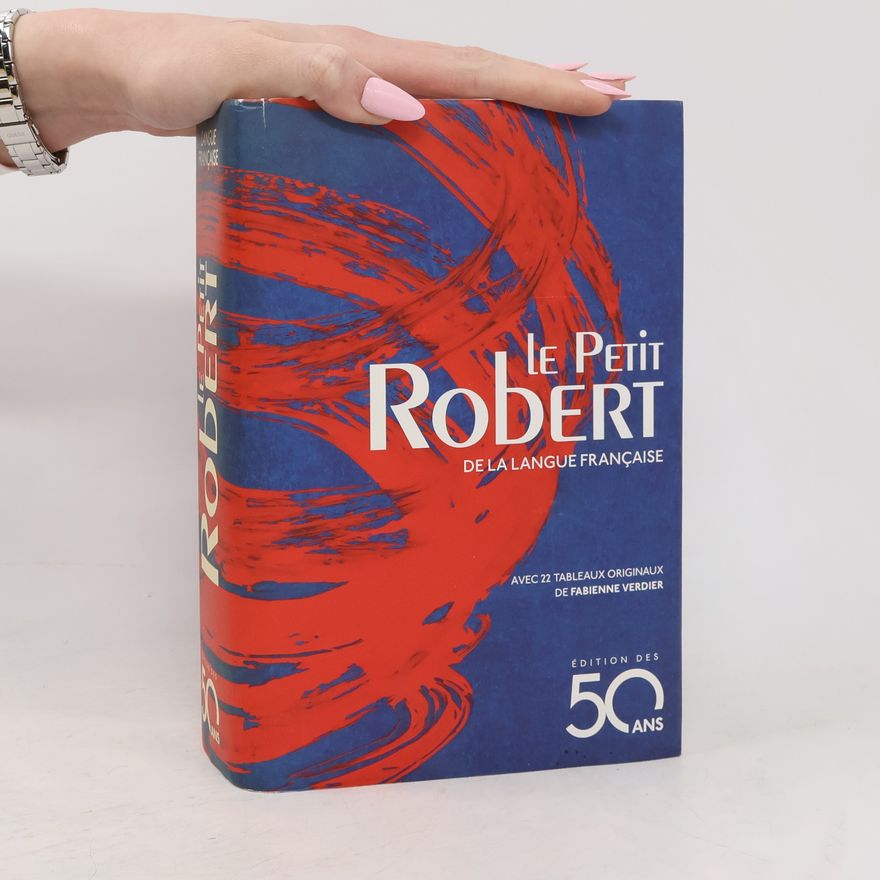 Paul Robert Le petit Robert de la langue française 2018