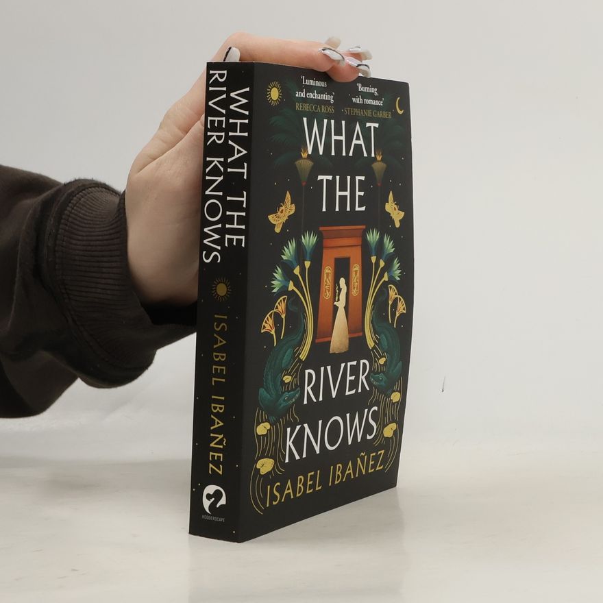 Isabel Ibañez What the River Knows