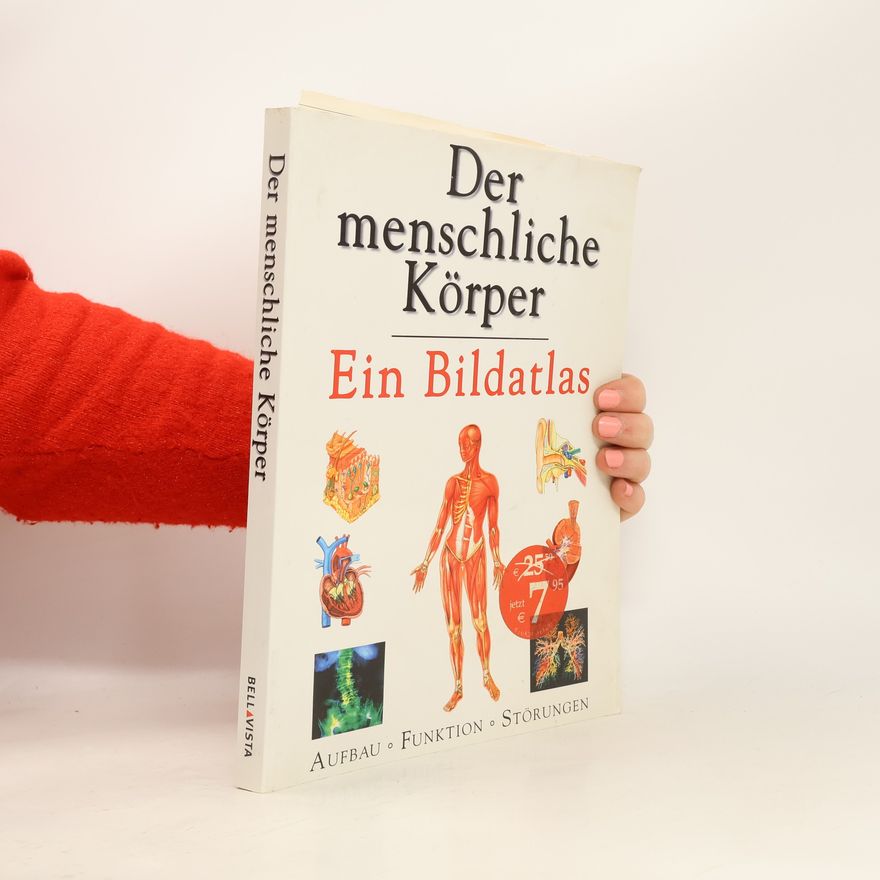 Tony Smith Der menschliche Körper: Ein Bildatlas