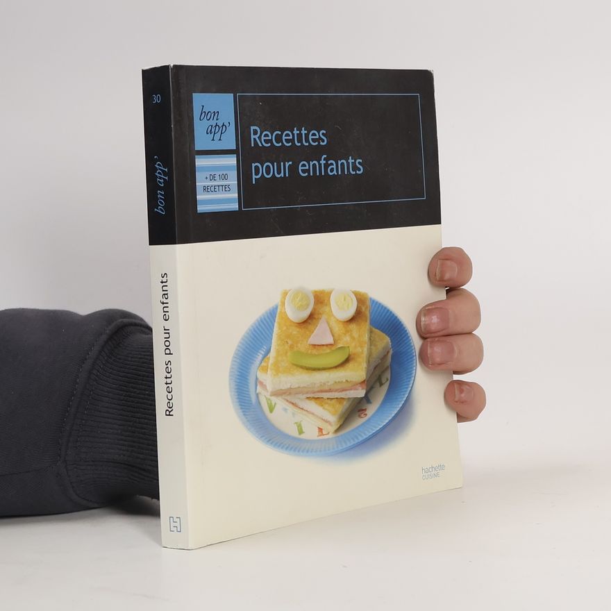 Thomas Feller-Girod Bon app' - 30: Recettes pour enfants