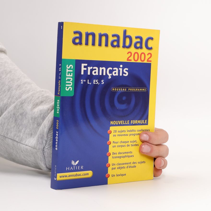 Sylvie Dauvin Annabac 2002 français première L, ES, S, sujets - nouveau programme - nouvelle formule