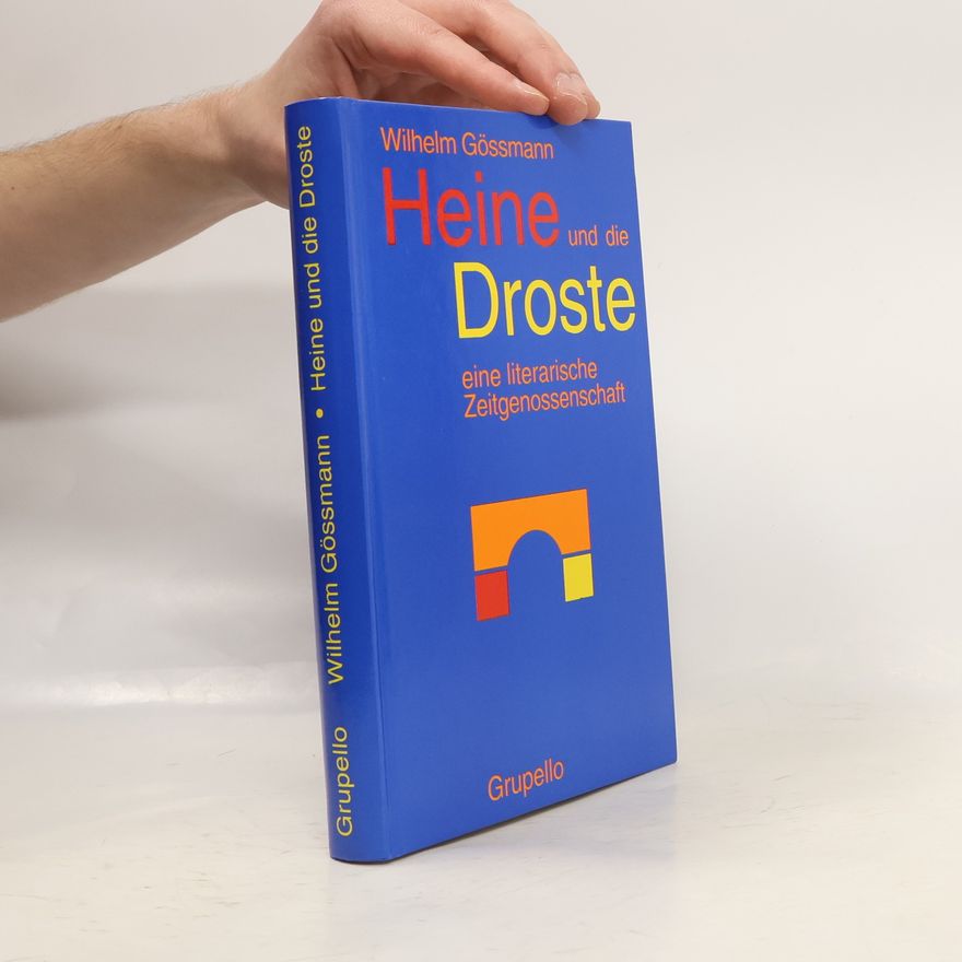 Wilhelm Gössmann Heine und die Droste