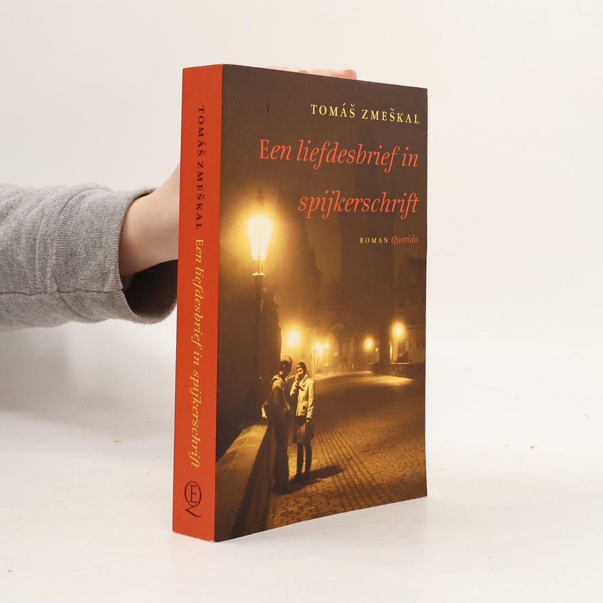 Tomáš Zmeškal Een liefdesbrief in spijkerschrift / druk 1