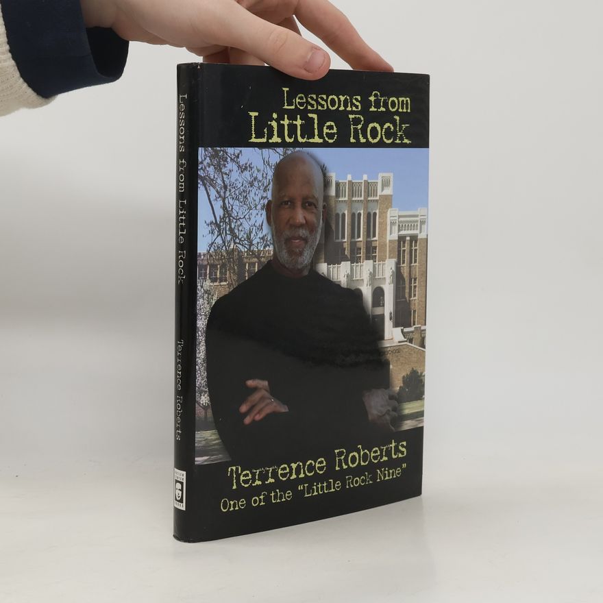 Terrence J. Roberts Lessons from Little Rock