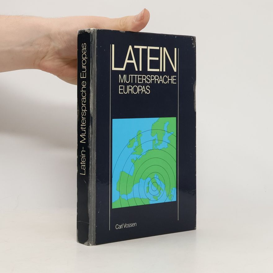 Carl Vossen Latein. Muttersprache Europas