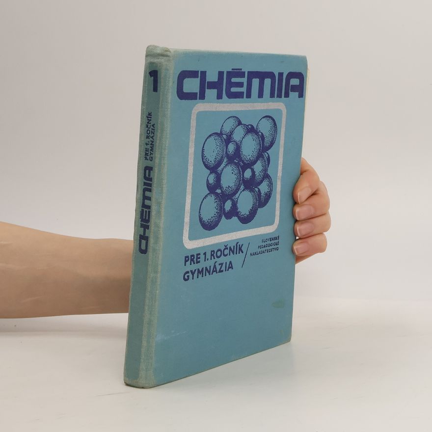 Collectif d'auteurs Chémia pre 1. ročník gymnázia