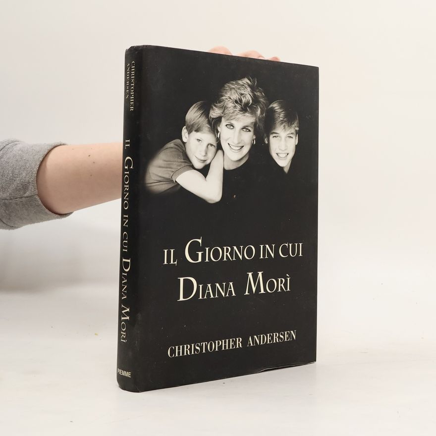 Christopher Andersen Il giorno in cui Diana morì