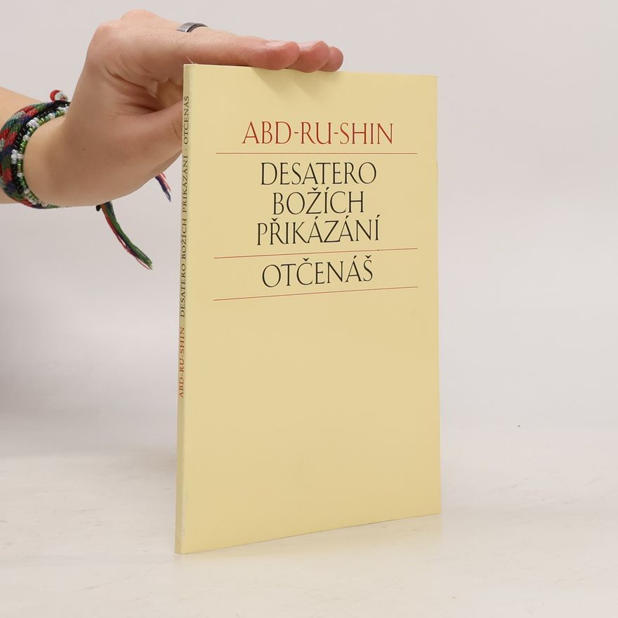 Abd Ru Shin Desatero Božích přikázání. Otčenáš