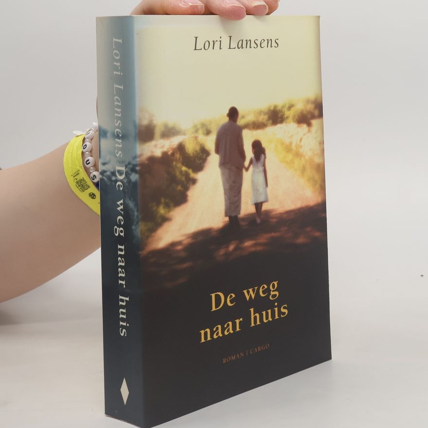 Lori Lansens De weg naar huis