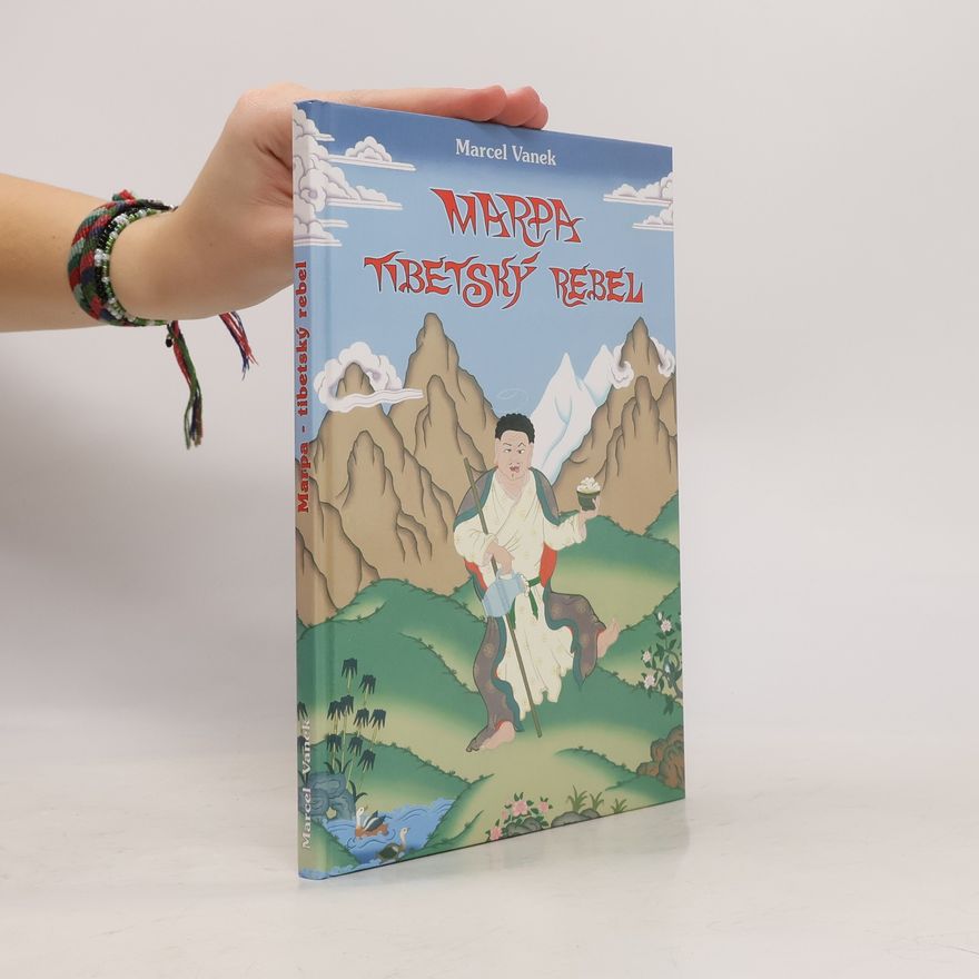 Marcel Vanek Marpa - tibetský rebel