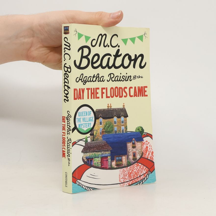 Marion Chesney Agatha Raisin and the Day the floods came