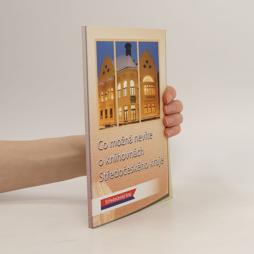 Various authors Co možná nevíte o knihovnách Středočeského kraje