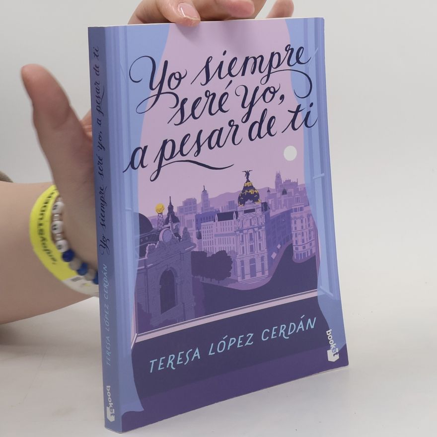 Teresa Lopez Cerdan Yo siempre sere yo a pesar de ti
