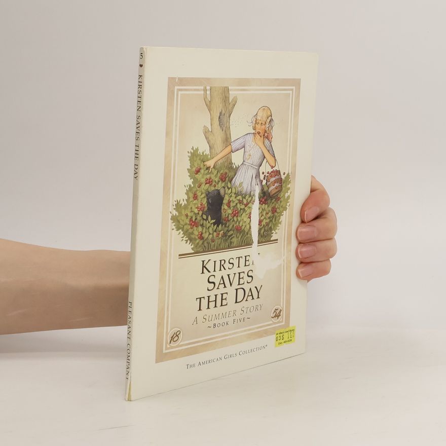 Janet Beeler Shaw The American Girls Collection - 5: Kirsten Saves the Day