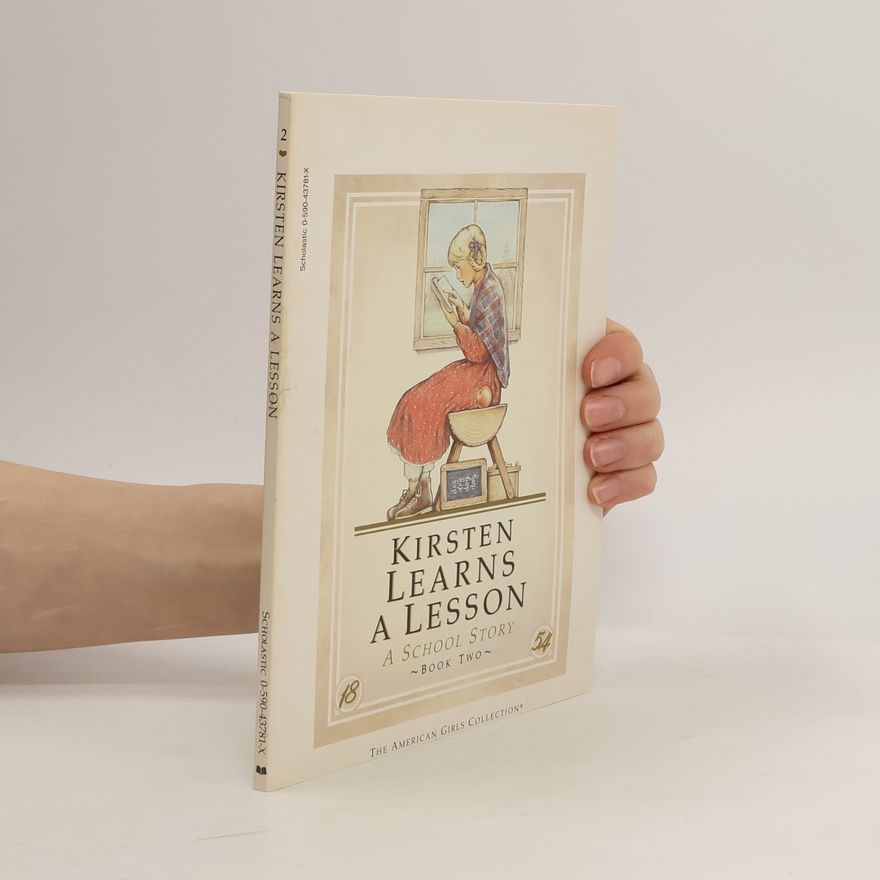 Janet Beeler Shaw The American Girls Collection - 2: Kirsten Learns a Lesson