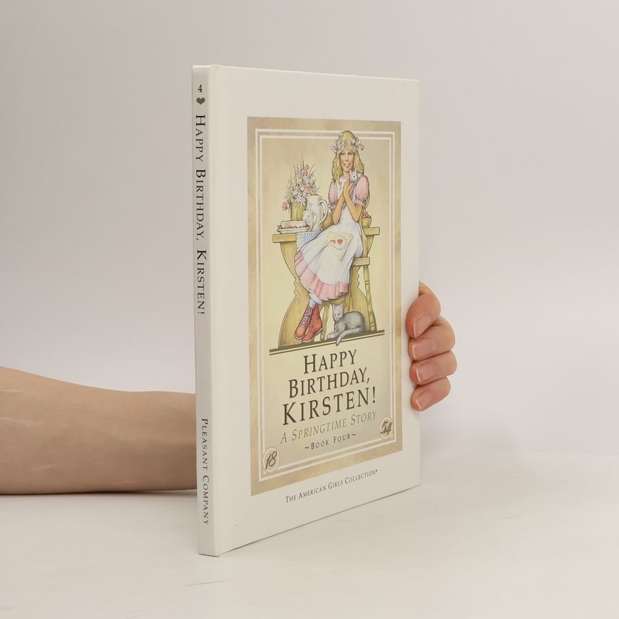 Janet Beeler Shaw The American Girls Collection - 4: Happy Birthday, Kirsten