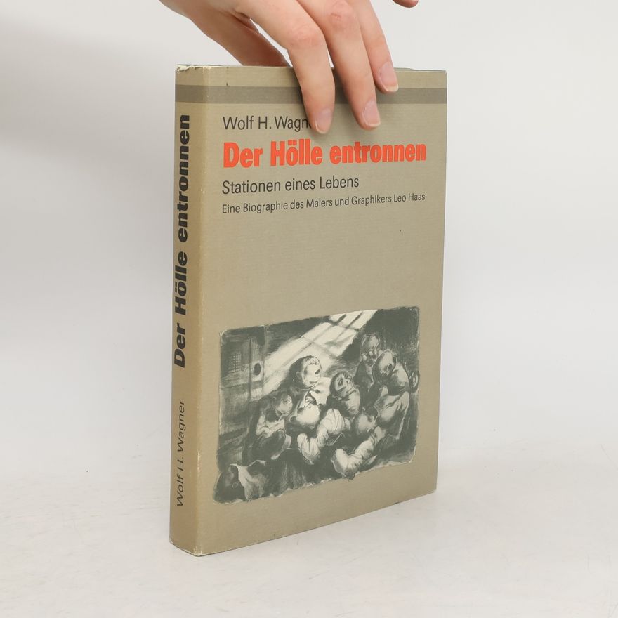 Wolf H. Wagner Der Hölle entronnen