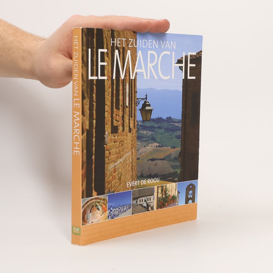 Evert de Rooij Het zuiden van Le Marche