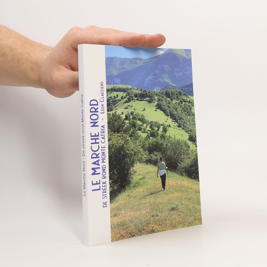 Leen Claessens Le Marche Nord: De streek rond Monte Catria