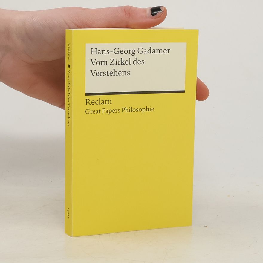 Hans-Georg Gadamer Vom Zirkel des Verstehens