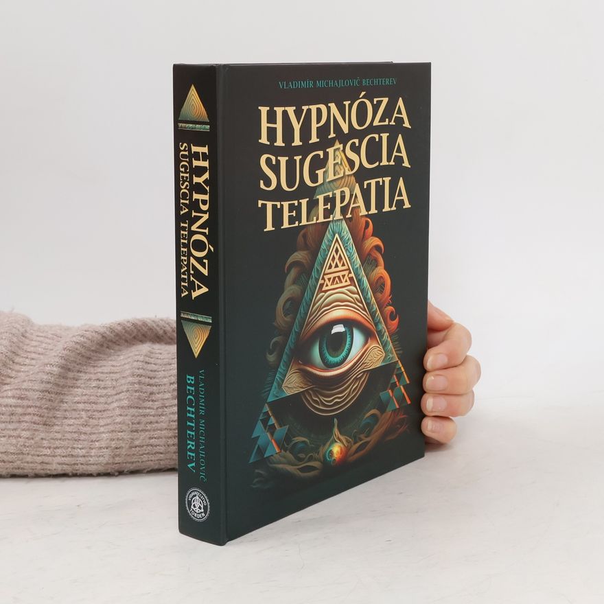 Wladimir Michailowitsch Bechterew Hypnóza sugescia telepatia