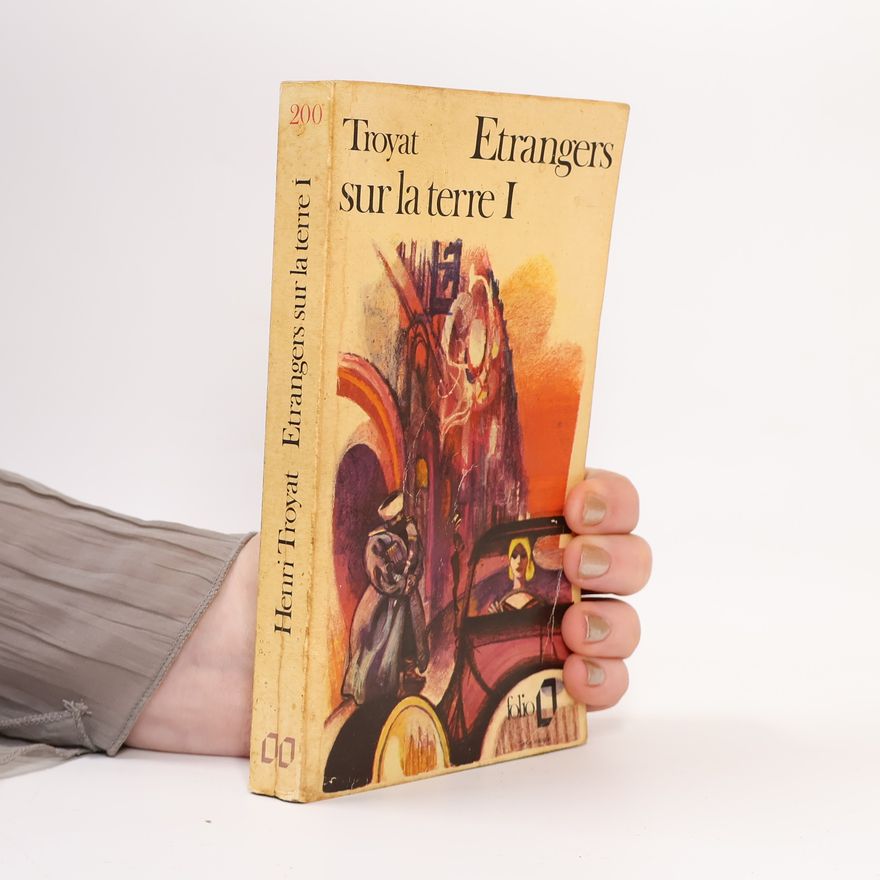 Henri Troyat Etrangers sur la terre I