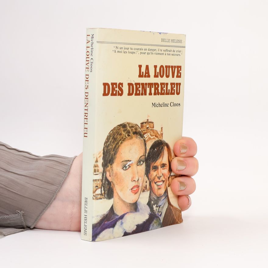 Micheline Cloos La Louve des Dentreleu