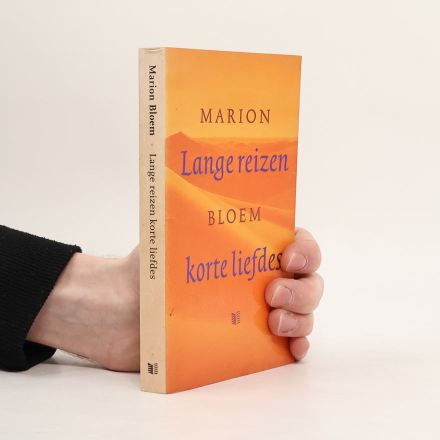 Marion Bloem Lange reizen korte liefdes