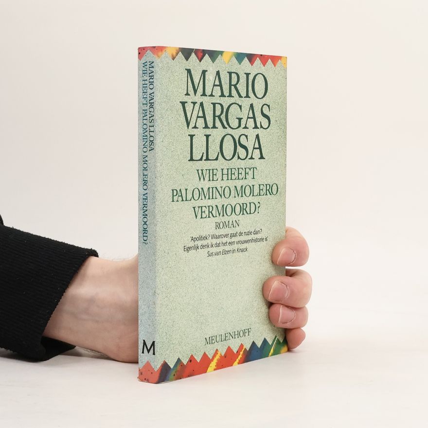 Mario Vargas Llosa Wie heeft Palomino Molero vermoord?