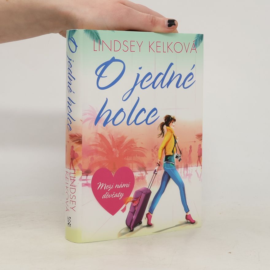 Lindsey Kelk O jedné holce