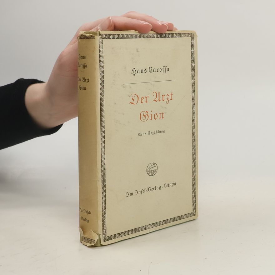 Hans Carossa Der Arzt Gion