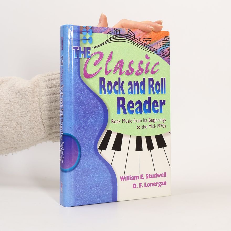 David F. Lonergan Haworth Popular Culture: The Classic Rock and Roll Reader